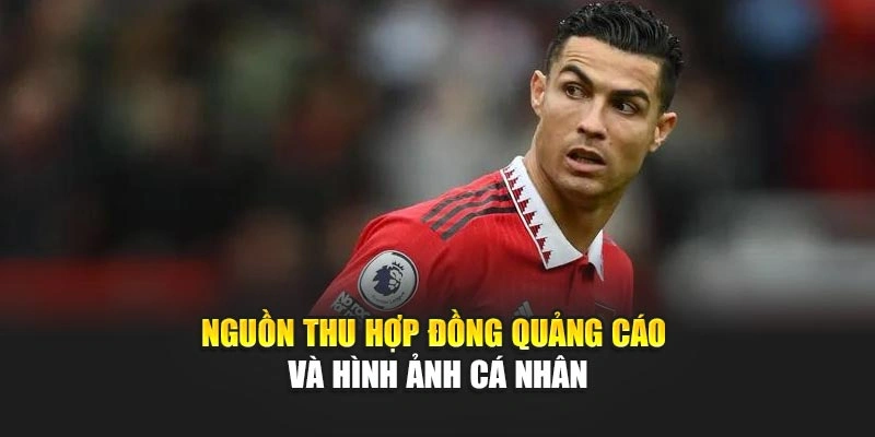 Nguồn thu hợp đồng quảng cáo và hình ảnh cá nhân