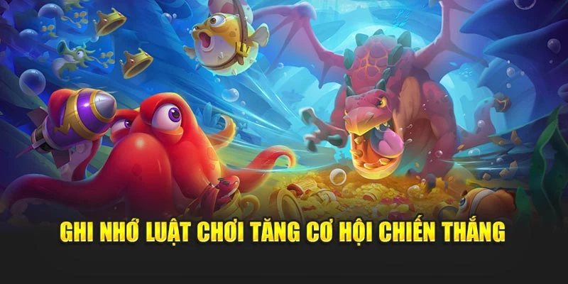 Ghi nhớ luật chơi tăng cơ hội chiến thắng