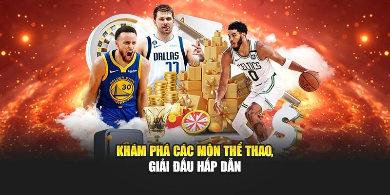 Khám phá các môn thể thao, giải đấu hấp dẫn