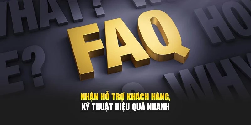 Nhận hỗ trợ khách hàng, kỹ thuật hiệu quả nhanh